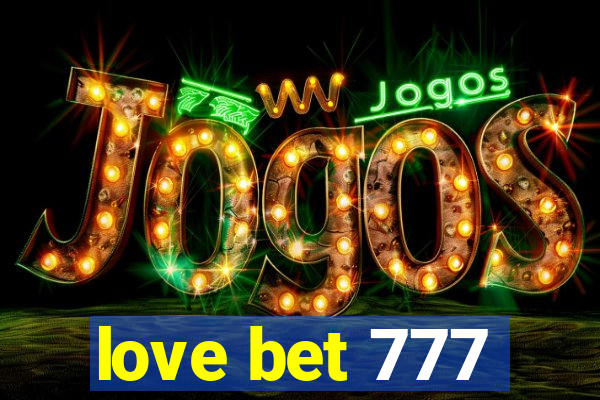 love bet 777